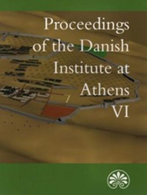 Proceedings Of The Danish Institut At Athens Vi - Bog