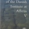 Proceedings Of The Danish Institute At Athens V - Bog