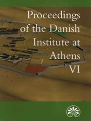 Proceedings of the Danish Institut at Athens VI (Bog)