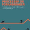 Processer Og Forandringer - Preben Moeslund - Bog