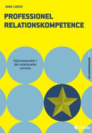 Professionel Relationskompetence - Anne Linder - Bog