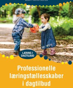 Professionelle Læringsfællesskaber I Dagtilbud - Ane Qvortrup - Bog