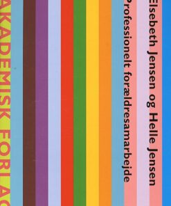 Professionelt Forældresamarbejde - Elsebeth Jensen - Bog