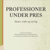 Professioner Under Pres - Lars Thorup Larsen - Bog