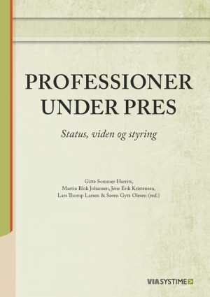 Professioner Under Pres - Lars Thorup Larsen - Bog