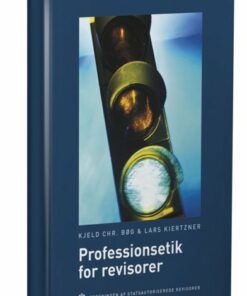 Professionsetik For Revisorer - Lars Kiertzner - Bog