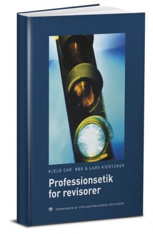 Professionsetik For Revisorer - Lars Kiertzner - Bog