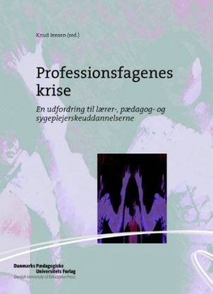 Professionsfagenes Krise - Knud Jensen - Bog