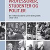 Professorer, Studenter, Polit.er - Else Hansen - Bog