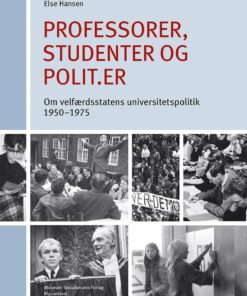 Professorer, Studenter, Polit.er - Else Hansen - Bog