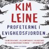 Profeterne I Evighedsfjorden - Kim Leine - Bog
