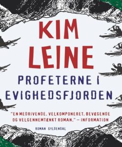 Profeterne I Evighedsfjorden - Kim Leine - Bog