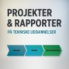 Projekter Og Rapporter På Tekniske Uddannelser - Samuel Brüning Larsen - Bog