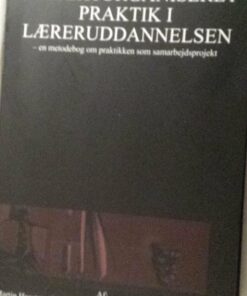Projektorganiseret Praktik I Læreruddannelsen - Andreas Rasch-christensen - Bog