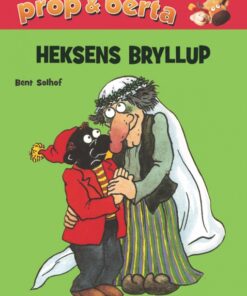 Prop og Berta - Heksens bryllup (E-bog)