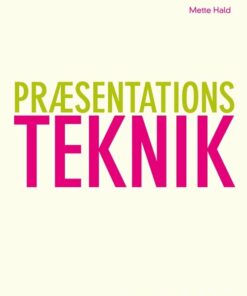 Præsentationsteknik - Mette Hald - Bog