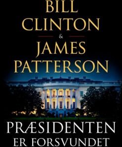 Præsidenten Er Forsvundet - Bill Clinton - Bog