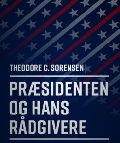 Præsidenten og hans rådgivere (E-bog)