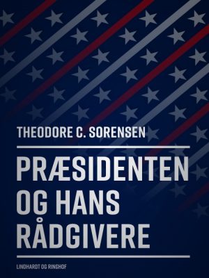 Præsidenten og hans rådgivere (E-bog)