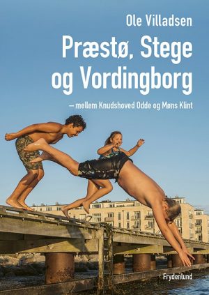 Præstø, Stege Og Vordingborg - Ole Villadsen - Bog