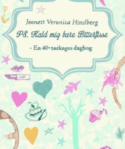 Ps. Kald Mig Bare Bitterfisse - Jeanett Veronica Hindberg - Bog