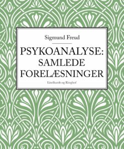 Psykoanalyse: Samlede Forelæsninger - Sigmund Freud - Bog
