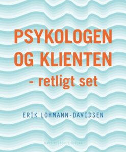 Psykologen Og Klienten - Retligt Set - Erik Lohmann-davidsen - Bog