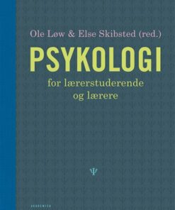 Psykologi For Lærerstuderende Og Lærere - Ole Løw - Bog