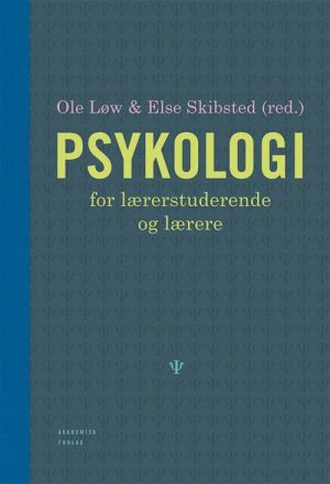 Psykologi For Lærerstuderende Og Lærere - Ole Løw - Bog