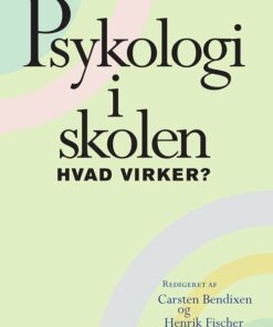Psykologi I Skolen - Hvad Virker? - Vibeke Petersen - Bog