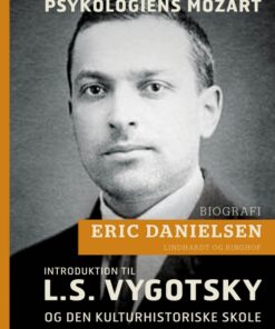 Psykologiens Mozart: introduktion til L.S. Vygotsky og den kulturhistoriske skole (E-bog)
