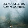 Psykopaten Og Kommisæren - Niels Martinov - Bog