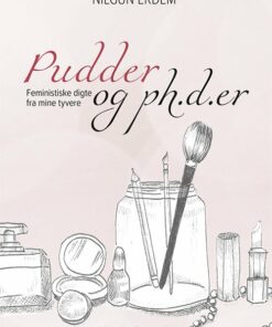Pudder Og Ph.d.er - Nilgün Erdem - Bog