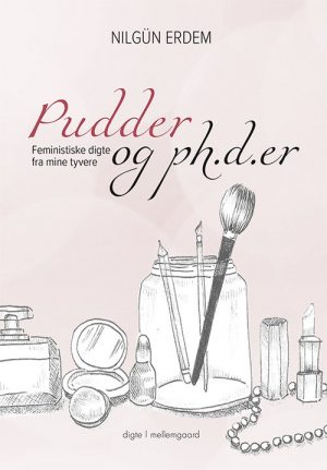 Pudder Og Ph.d.er - Nilgün Erdem - Bog