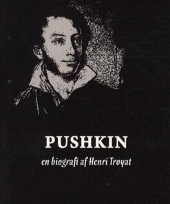 Pushkin - En Biografi - Henri Troyat - Bog