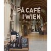 PÅ CAFE i WIEN (E-bog)