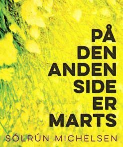 På Den Anden Side Er Marts - SólrÃºn Michelsen - Bog
