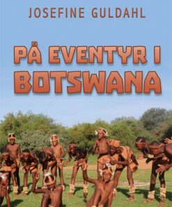 På Eventyr I Botswana - Josefine Guldahl - Bog