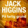 På Farlig Grund - Jack Higgins - Bog