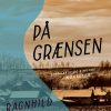 På Grænsen - Ragnhild Agger - Bog