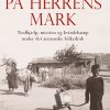 På Herrens Mark - Matthias Bjørnlund - Bog