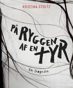 På Ryggen Af En Tyr - Kristina Stoltz - Bog