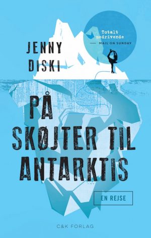 På Skøjter Til Antarktis - Jenny Diski - Bog