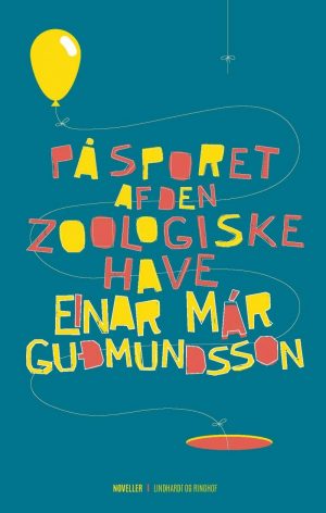 På Sporet Af Den Zoologiske Have - Einar Már Gudmundsson - Bog