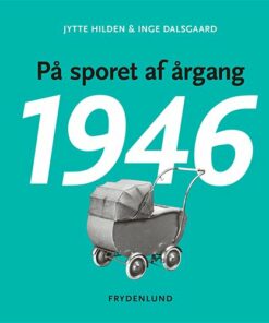 På Sporet Af årgang 1946 - Jytte Hilden - Bog