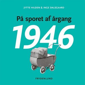 På Sporet Af årgang 1946 - Jytte Hilden - Bog