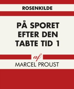 På Sporet Efter Den Tabte Tid 1 - Marcel Proust - Bog