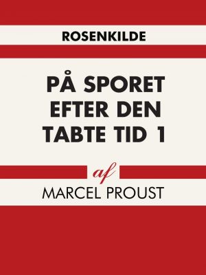 På Sporet Efter Den Tabte Tid 1 - Marcel Proust - Bog