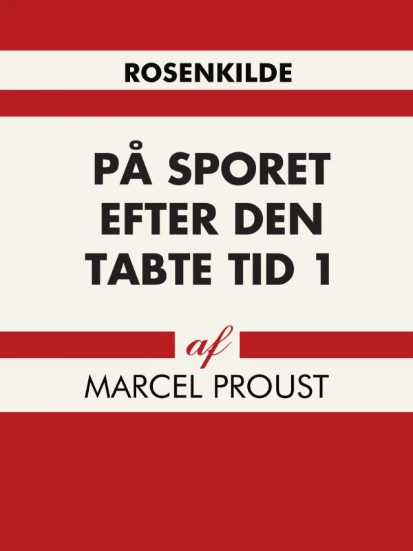 På Sporet Efter Den Tabte Tid 1 - Marcel Proust - Bog