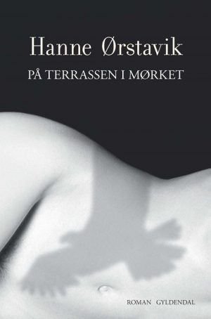 På Terrassen I Mørket - Hanne ørstavik - Bog